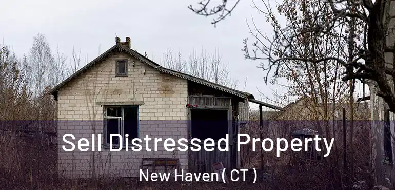  Sell Distressed Property New Haven ( CT )
