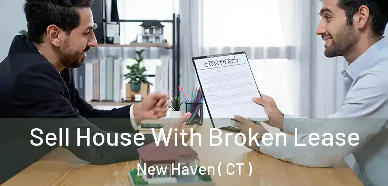  Sell House With Broken Lease New Haven ( CT )